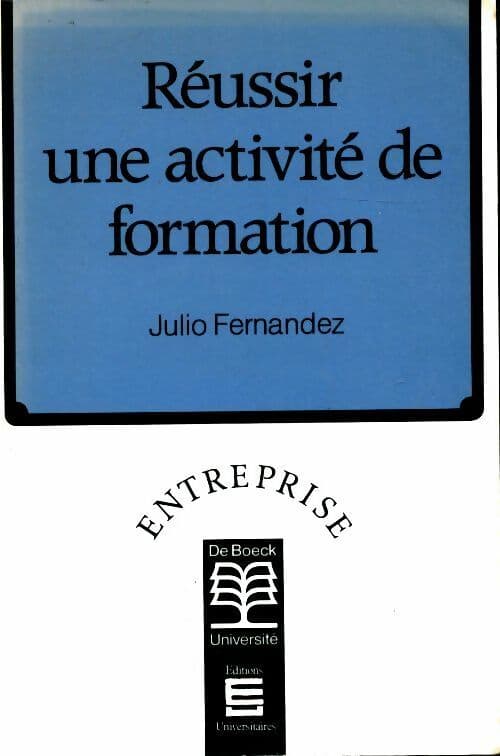 Réussir une activité de formation - Julio Fernandez