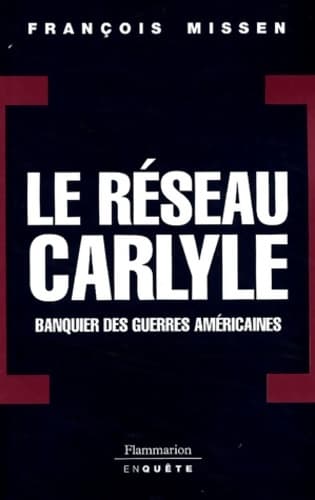 Le réseau Carlyle - François Missen
