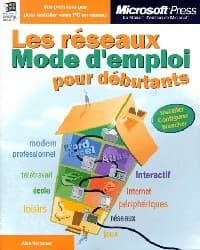 Les réseaux. Mode d'emploi pour débutants - Alan R. Neibauer