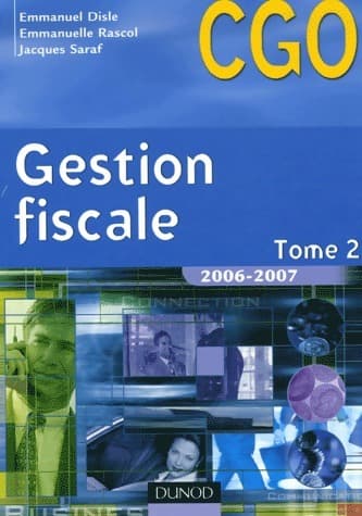 Gestion fiscale Tome II, Processus 3 : Gestion ficale et relations avec l'administration des impôts - Emmanuel Disle